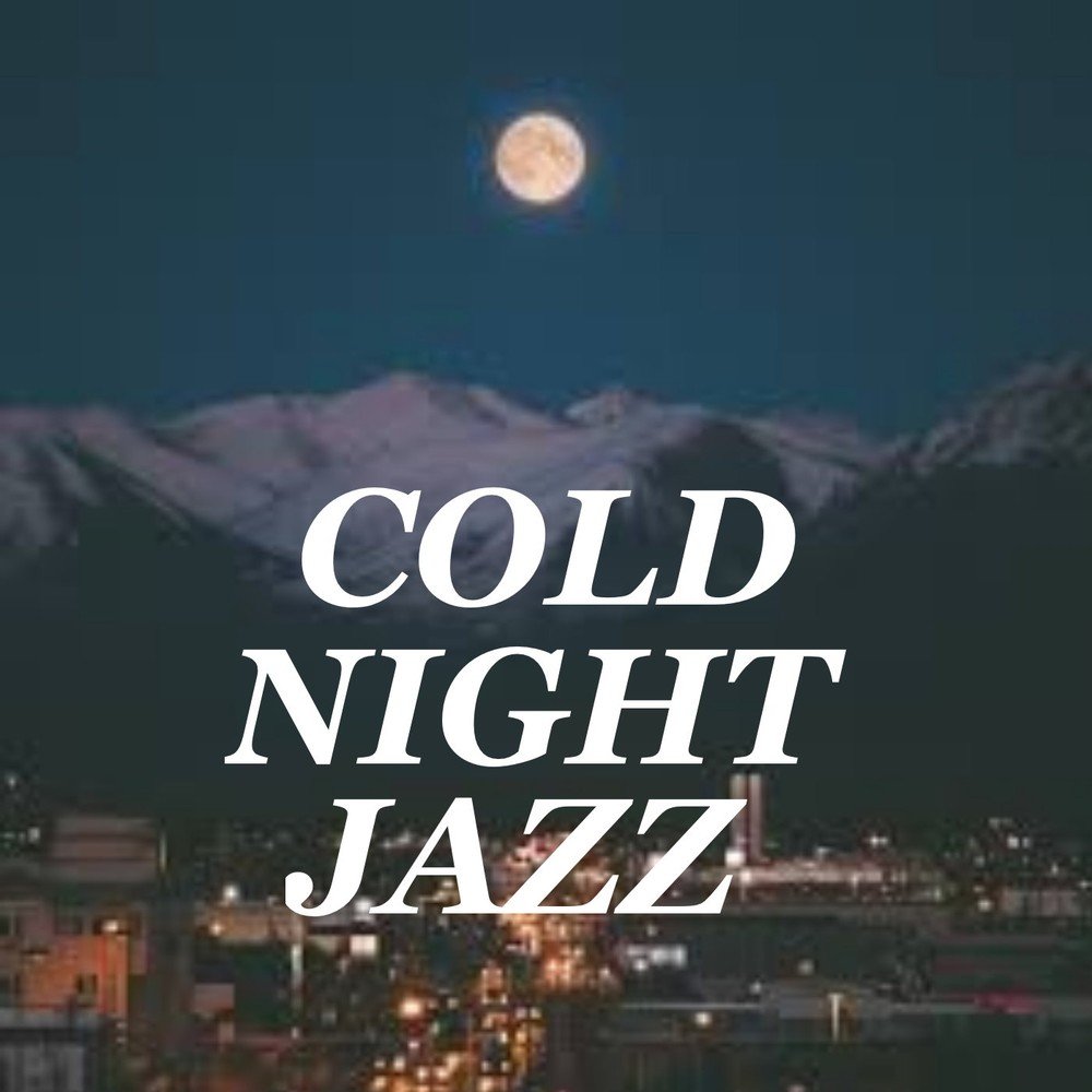 Cold Night.