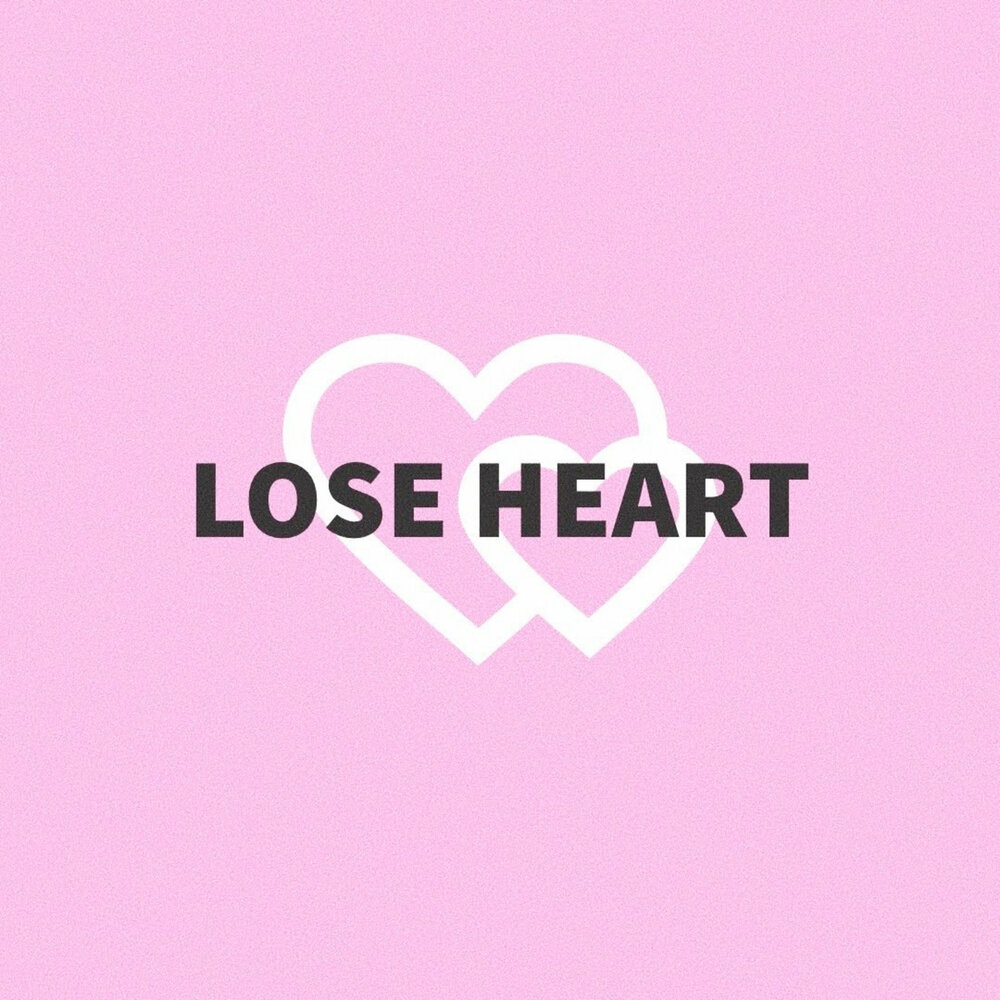 Lose heart перевод. To lose Heart. Выражение lose Heart. I lose Heart. Фрейя Скай lose my Heart.