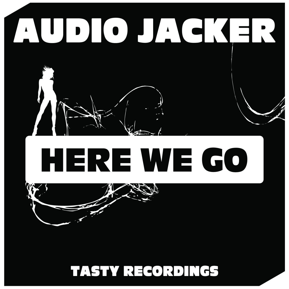 Audio Jacker. Here we go. Audio Jacker Nobody. Here we go песня. Here wego