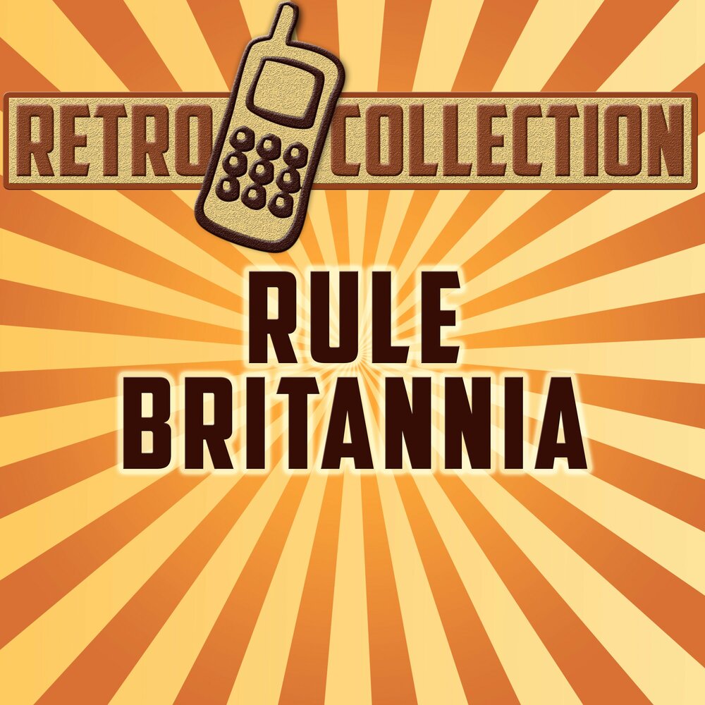 Rule collection. Rule Britannia слушать.