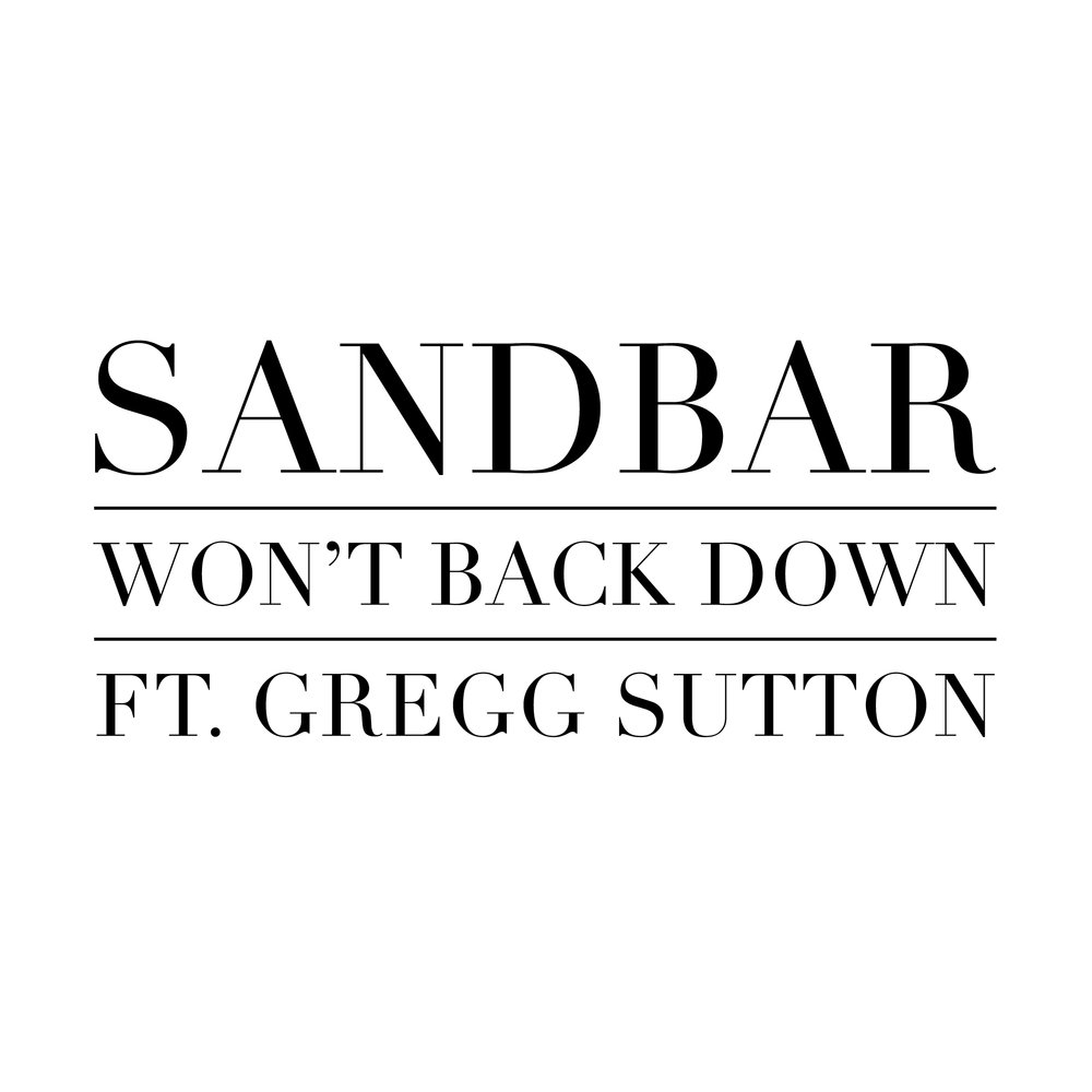 Wont. Sandbar перевод. Gregg Sutton - deal with it (2016). Wont back