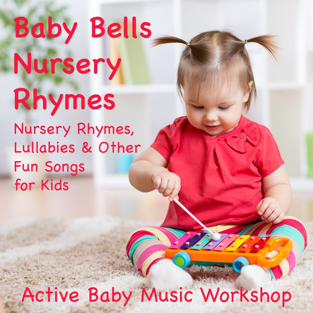 Бэйби музыка. Nursery Rhymes for Babies. Fun Songs for Kids. Музыкальный воркшоп. Baby Bell.