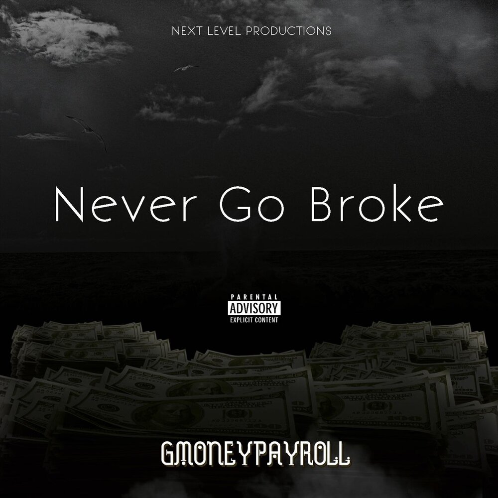 Перевод песни never broke. Go broke.