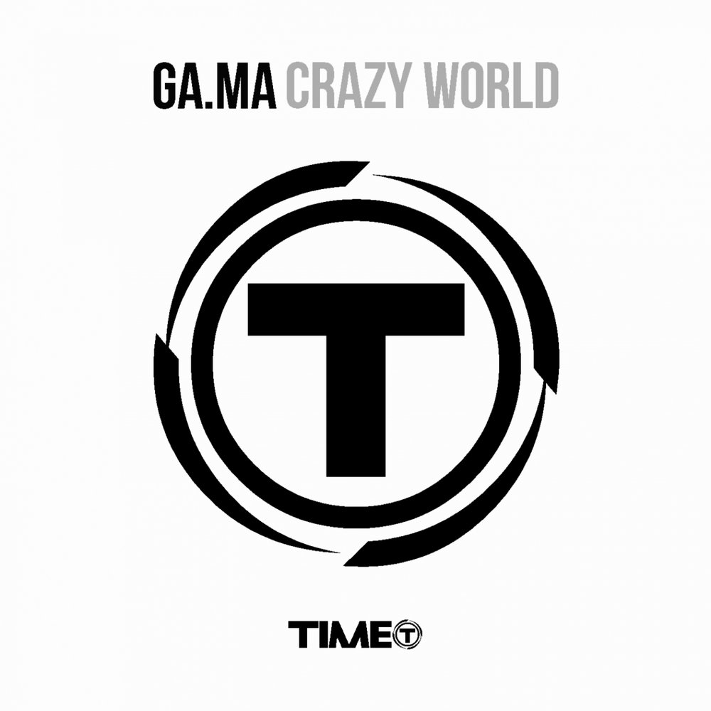 Crazy world. Gama. Gama to muzyka.