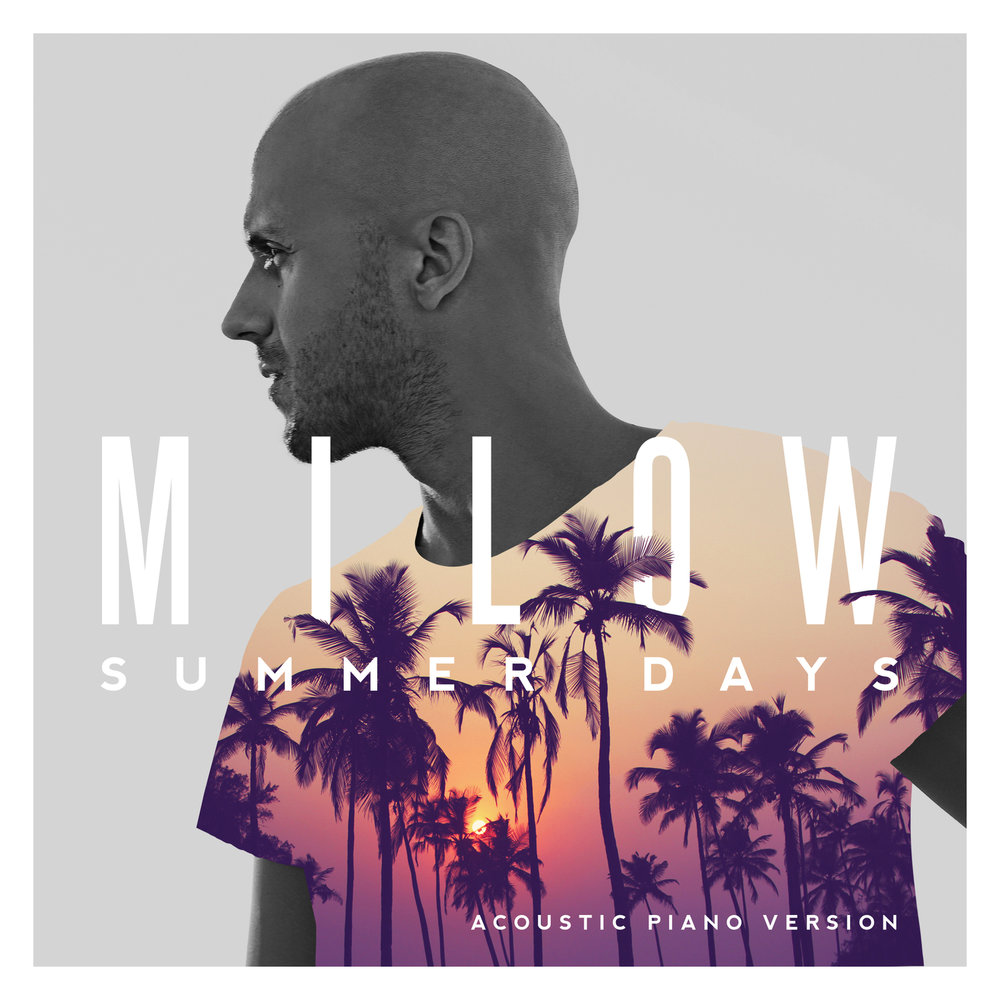 Summer days песни. Summer Day. ASAP Milow. Miau-Milow.