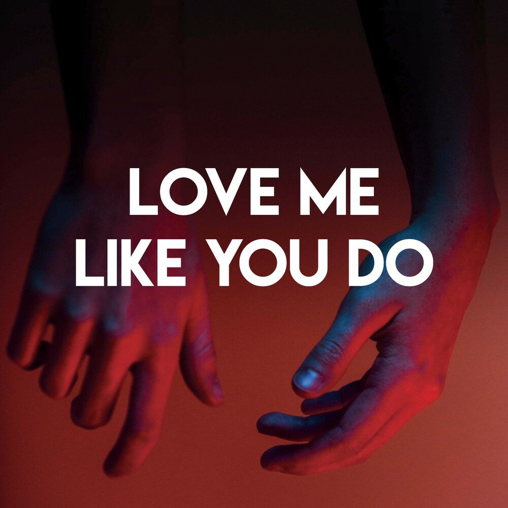 Love me do. Love me like you do. Ellie Goulding Love me like you do. Love Mr like you do. I Love like.