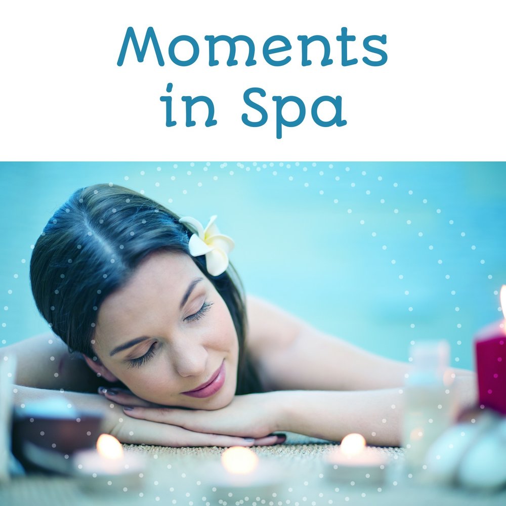 Spa moments