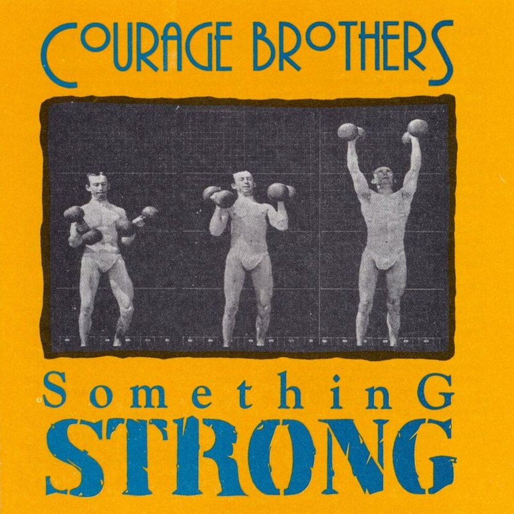Something stronger. Courage brothers.