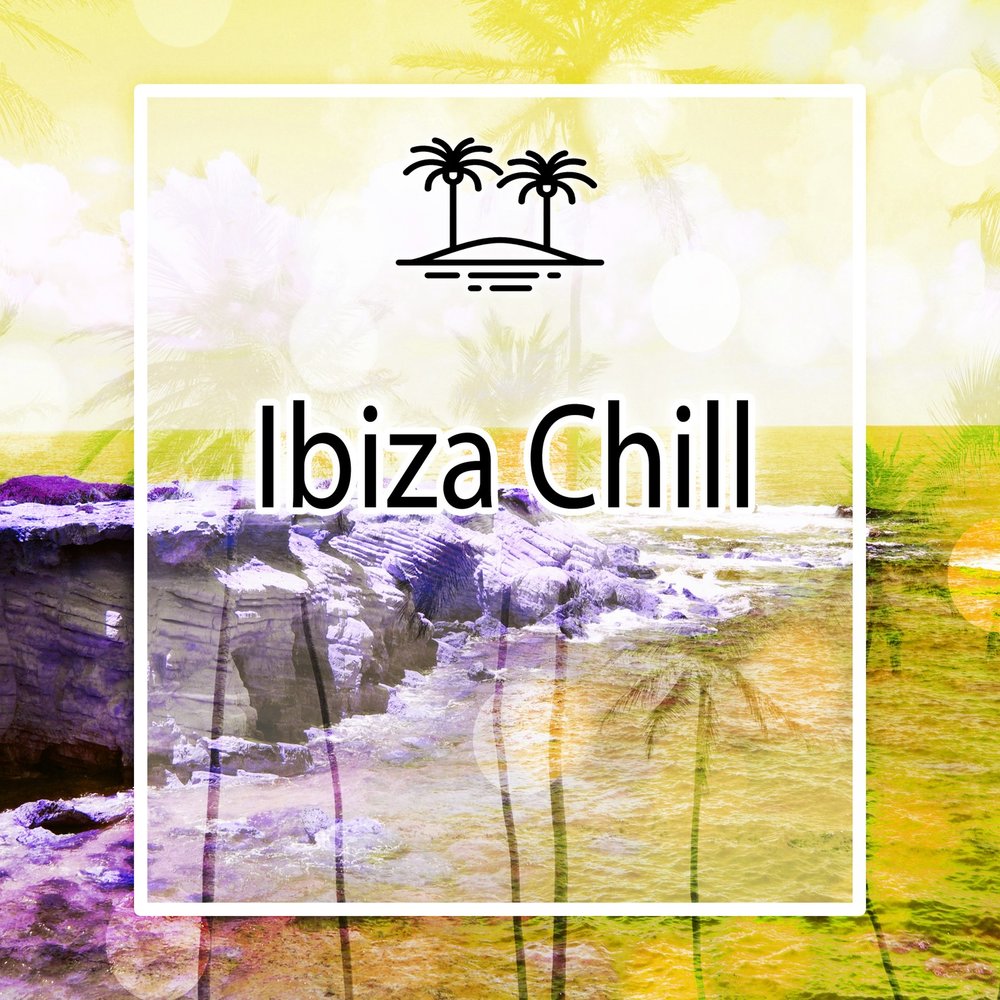 Chilled ibiza. Музыкальный альбом Ibiza. Альбом Ibiza музыкальный 2010. Ibiza Chill Box.