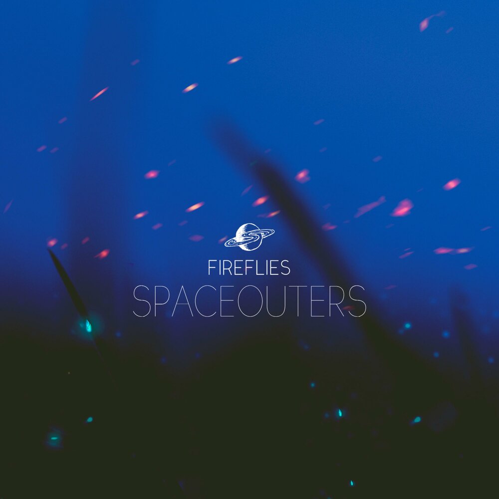Spaceouters inner space. Spaceouters. Spaceouters - ma. Spaceouters fireflies slow reverb lnsk. Fireflies spaceouters.