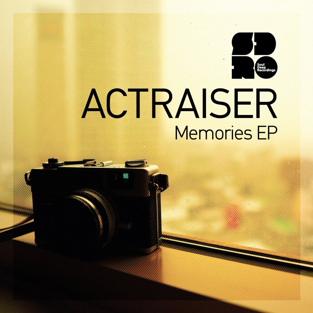 Memories. Soul Deep recordings. Actraiser DJ. Ram recordings.