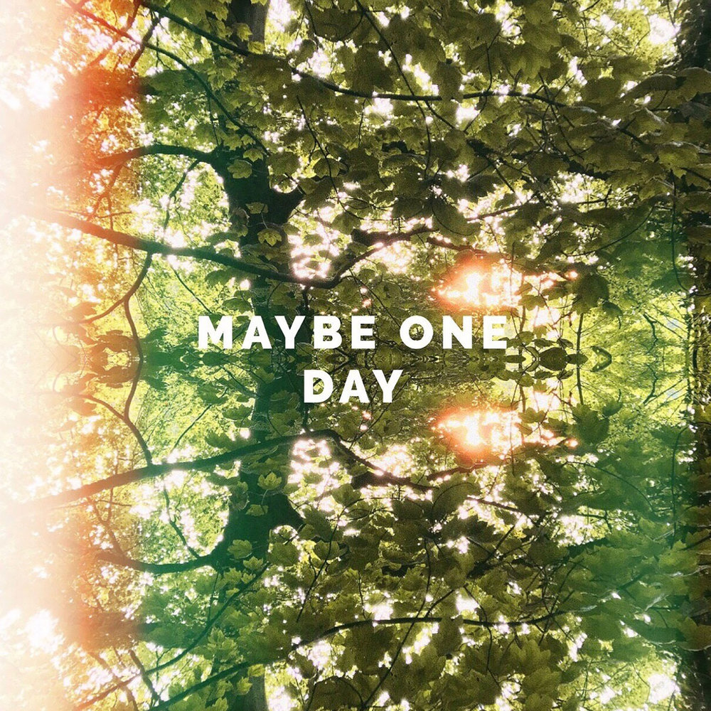 Maybe one day. I remember one day maybe was the first day of my life. Maybe one day i. Maybe one day citate. Maybe one day i.