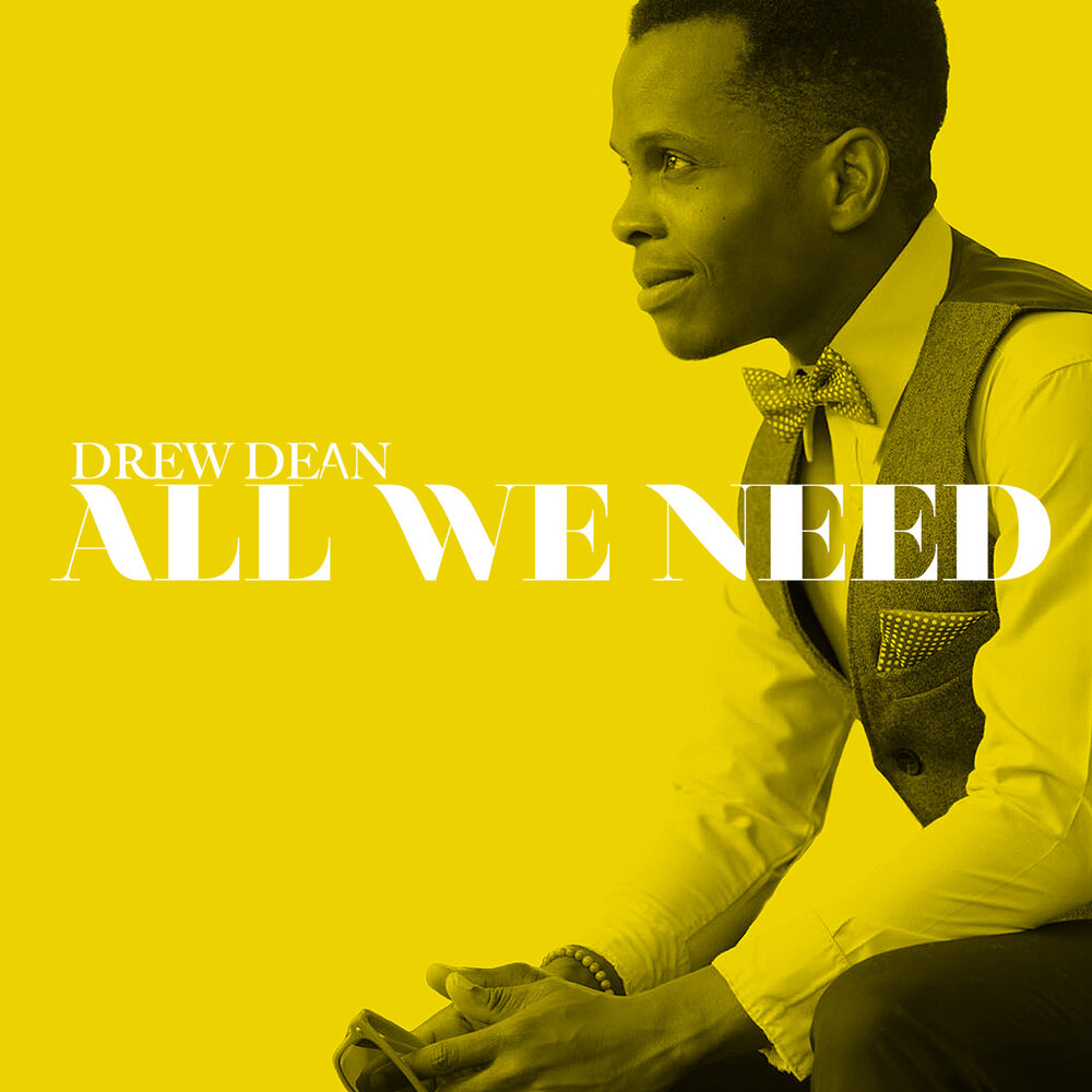 Дрю музыка. Drew певец. Dean album. All we need отзывы. Aint no way.