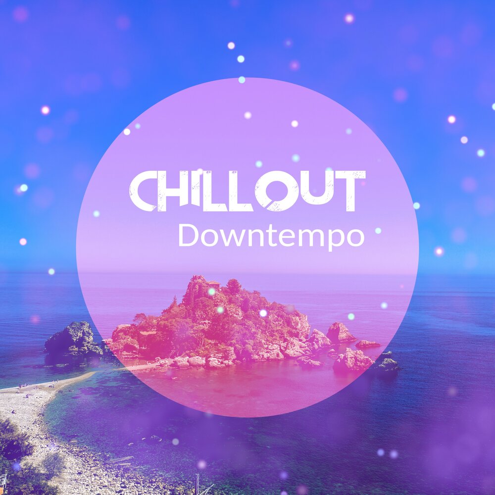 Chill song. Чилаут. Chillout Lounge Downtempo. Чилаут на английском. The Chill.