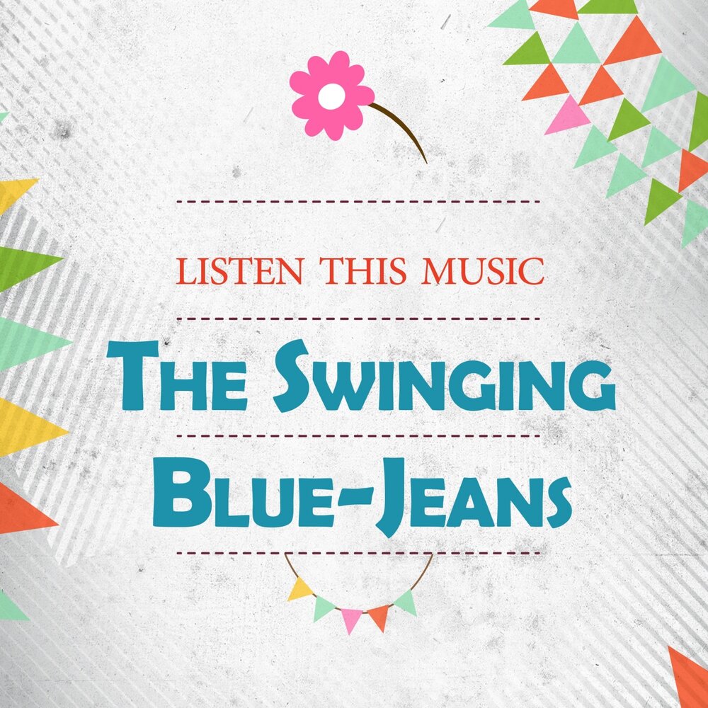 You're no good — swinging Blue Jeans.