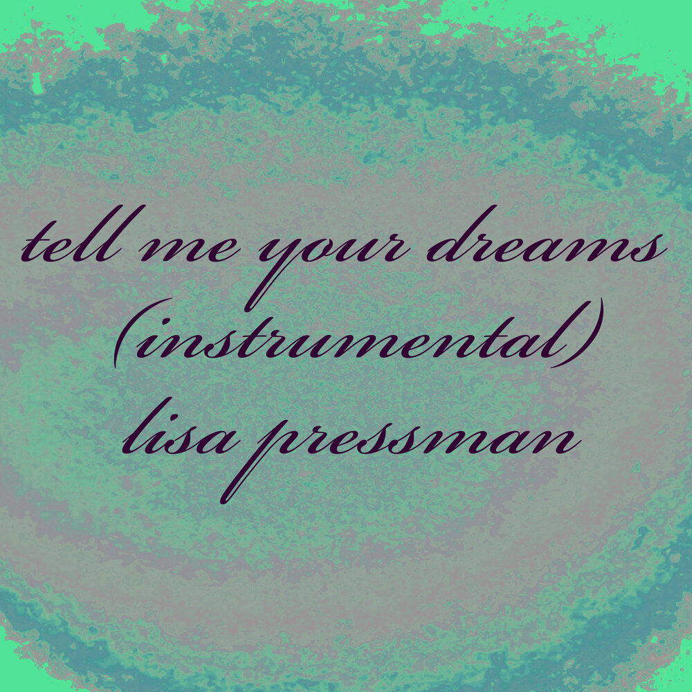 Tell me your Dreams.