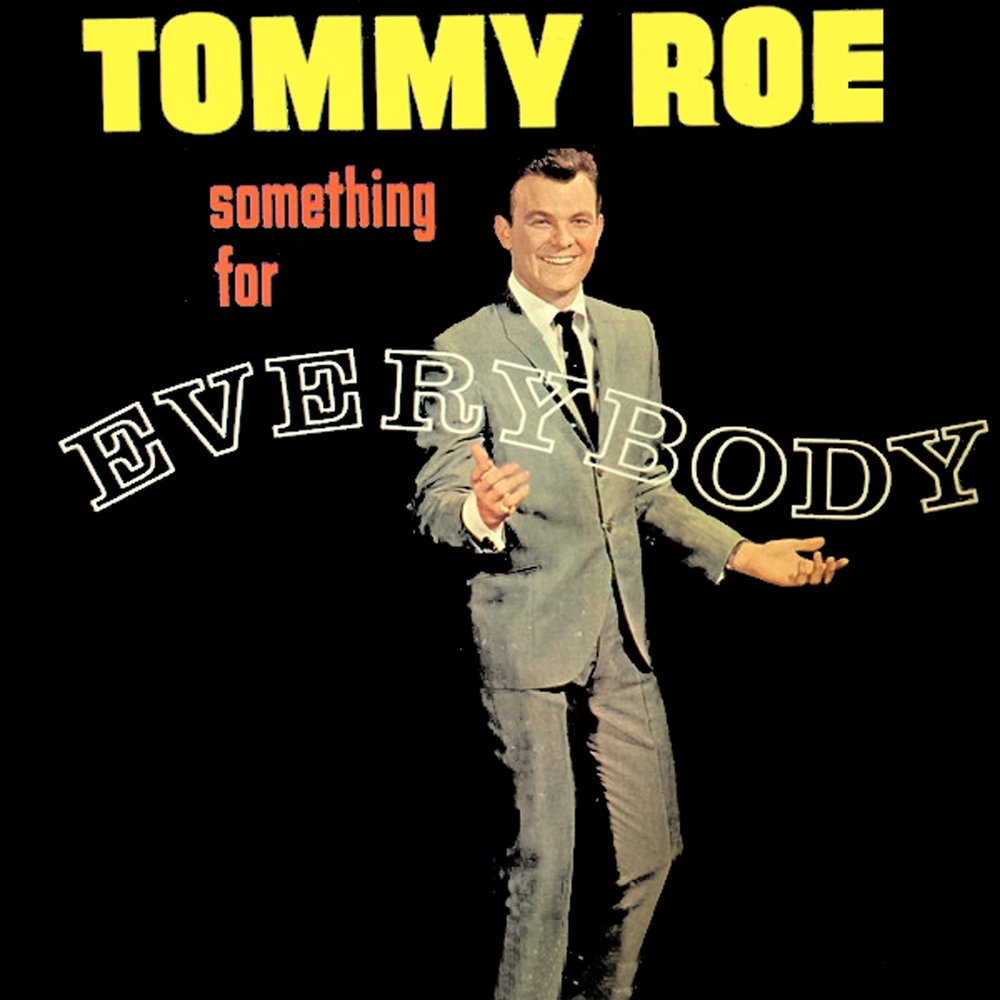 Everybody look for something. Tommy Roe. Tommy Dance. Tommy Roe Everybody likes album Cover. Tommy Roe something for Everybody album Cover.