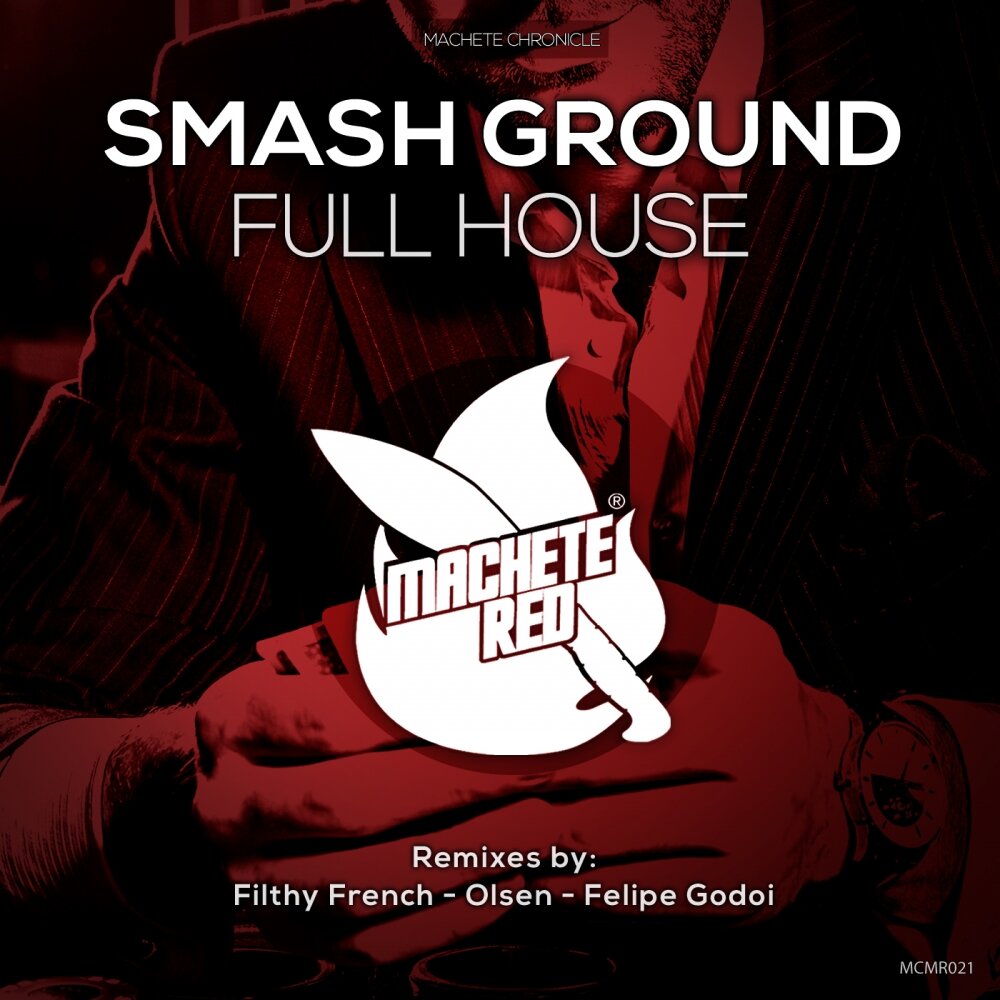 Grind full. Smash the house. smash grind. фулл хаус рекордс. full ground.