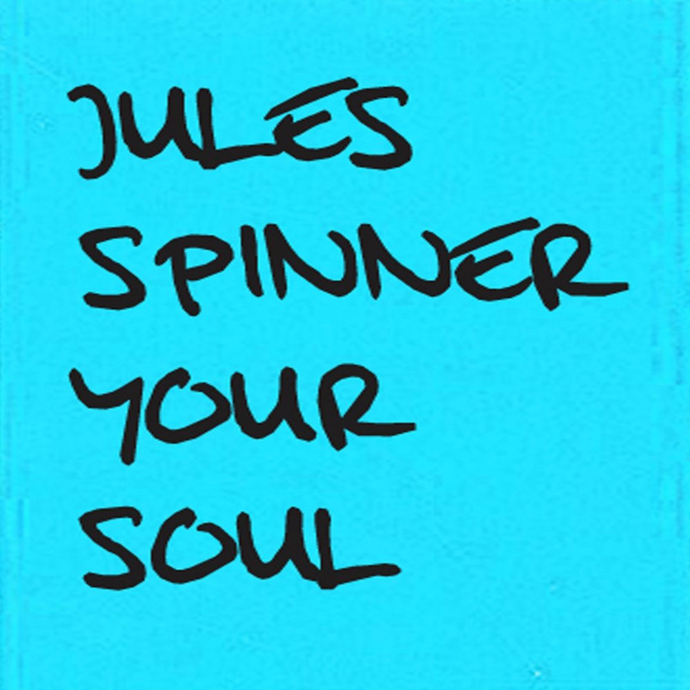 Your soul jules spinner