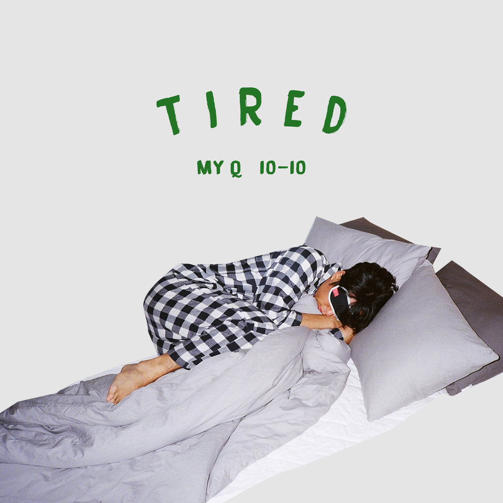 Tired mine. Tired песня. Q-A_my.