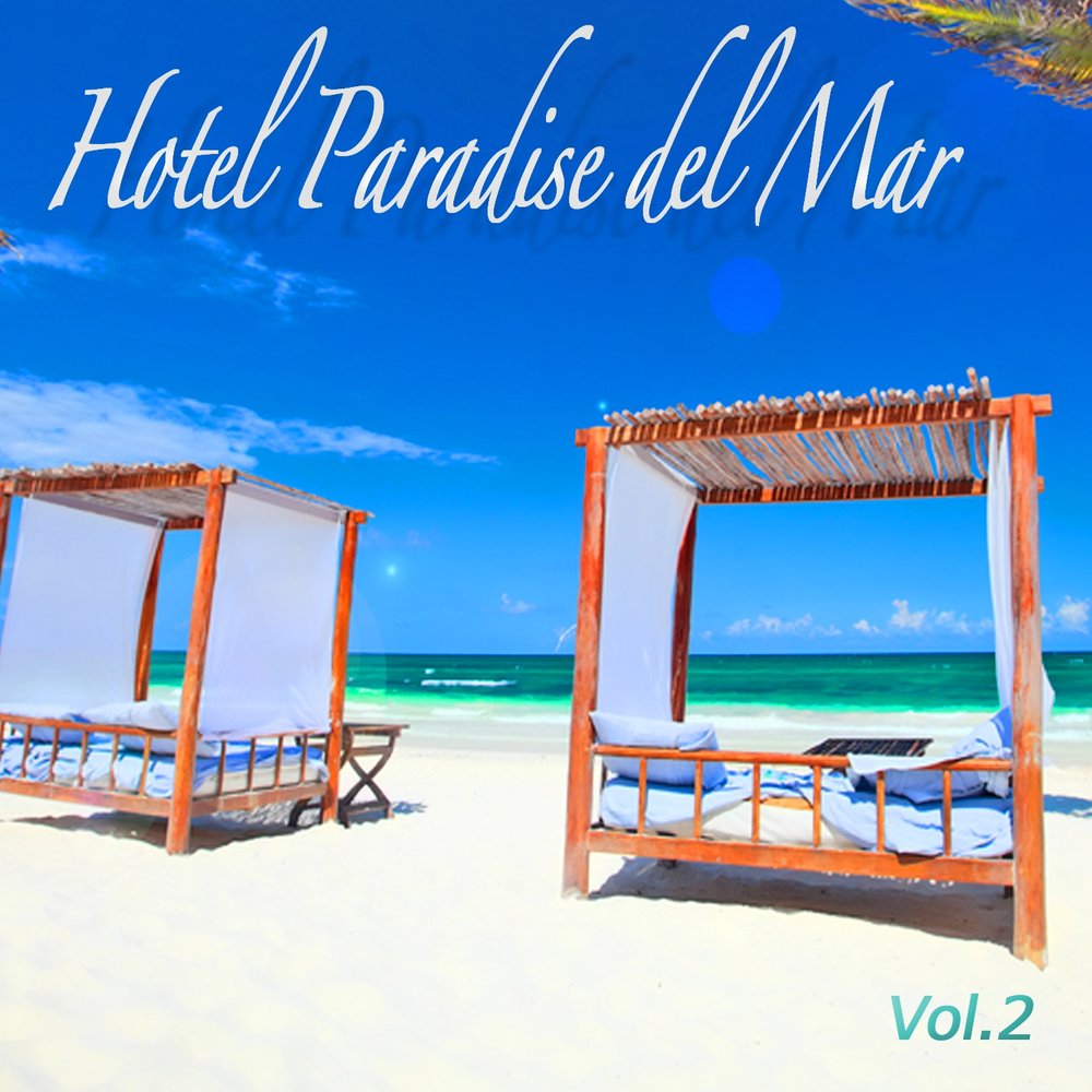 Del paradise. Ibiza Cafe del Mar Chill out Lounge. Chill мм2. Lounge del mare Vol 2 (Chillout Cafe Pearls). Chillout Lounge Mix.