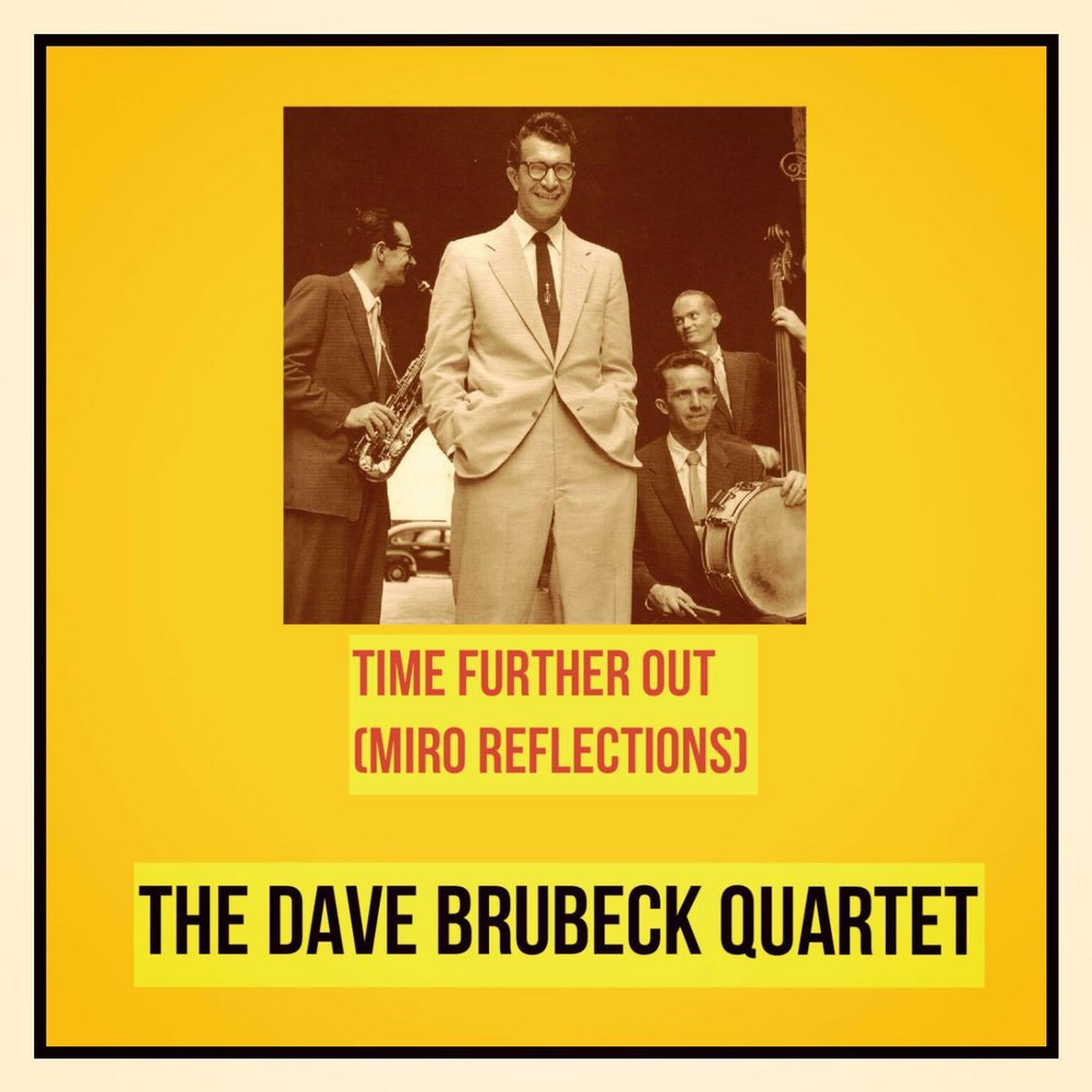 Time further out. Dave Brubeck Quartet time further out. Time further out Brubeck. Dave Brubeck Unsquare Dance. The Dave Brubeck Quartet - Unsquare Dance.