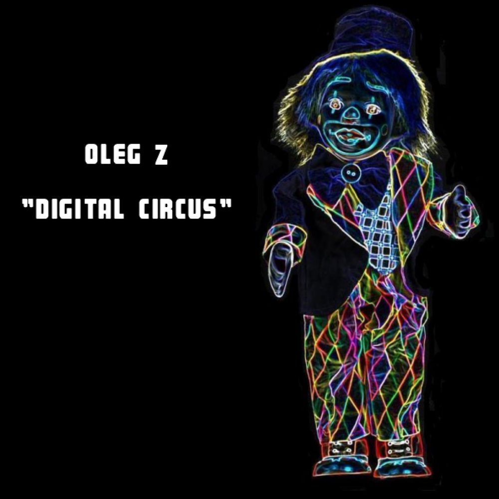 Z oleg. Digital Circus.