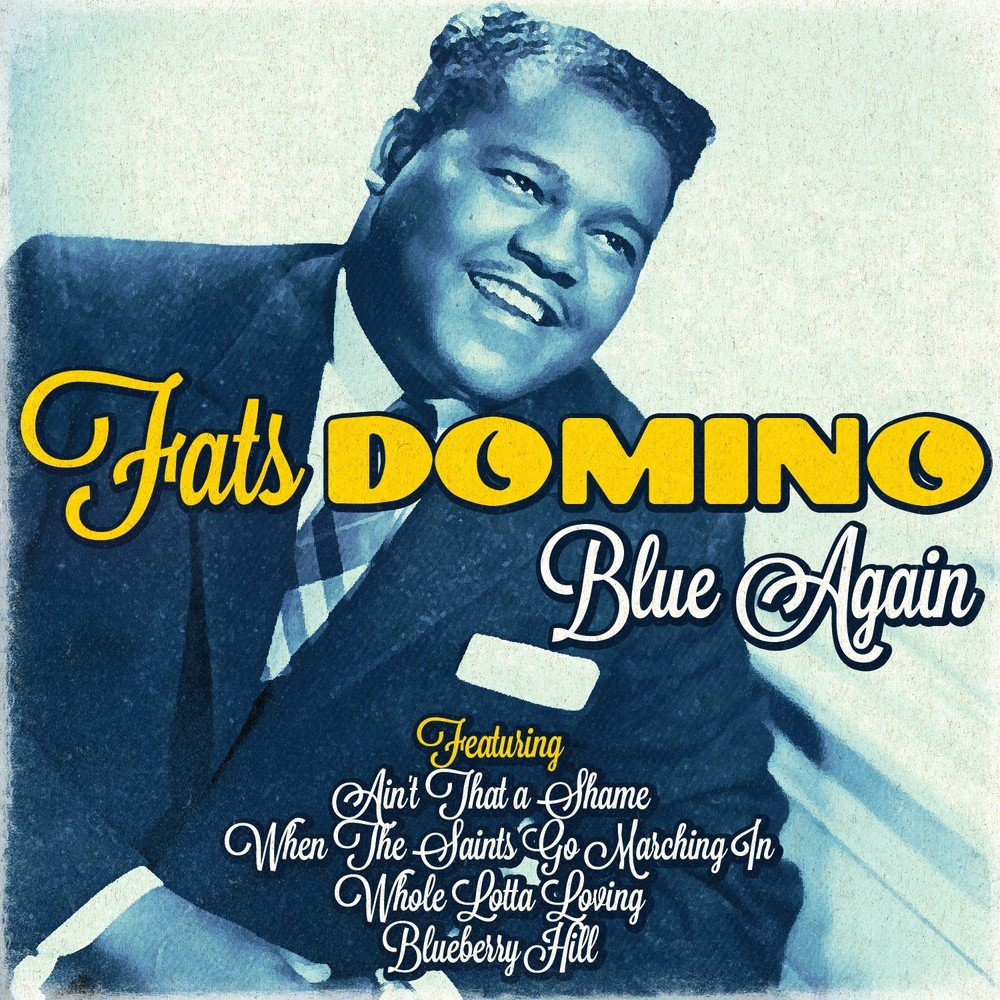 Blue again. Фэтс Домино. Fats Domino - my Blue Heaven. Fats Domino 2016. Тюльпан Фэтс Домино.