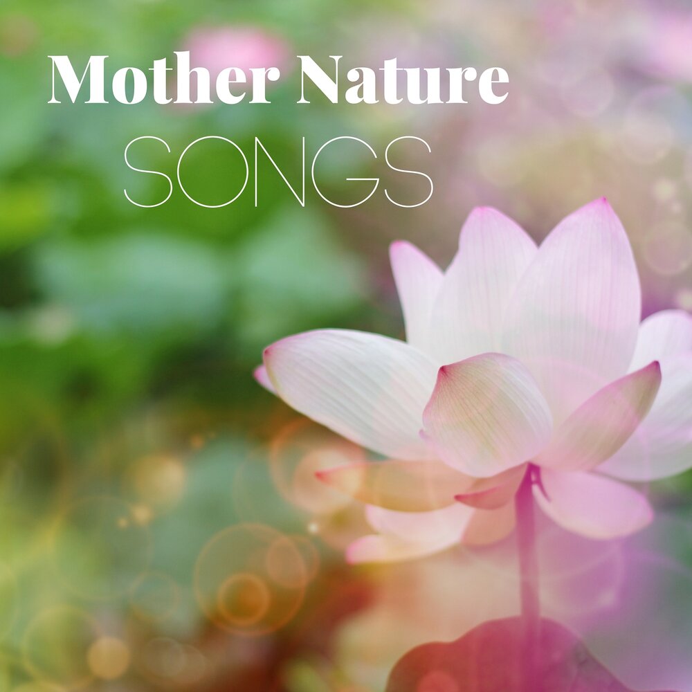 Nature song. Песня mother nature.