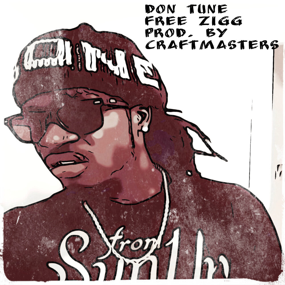 Don tunes. Zigg.