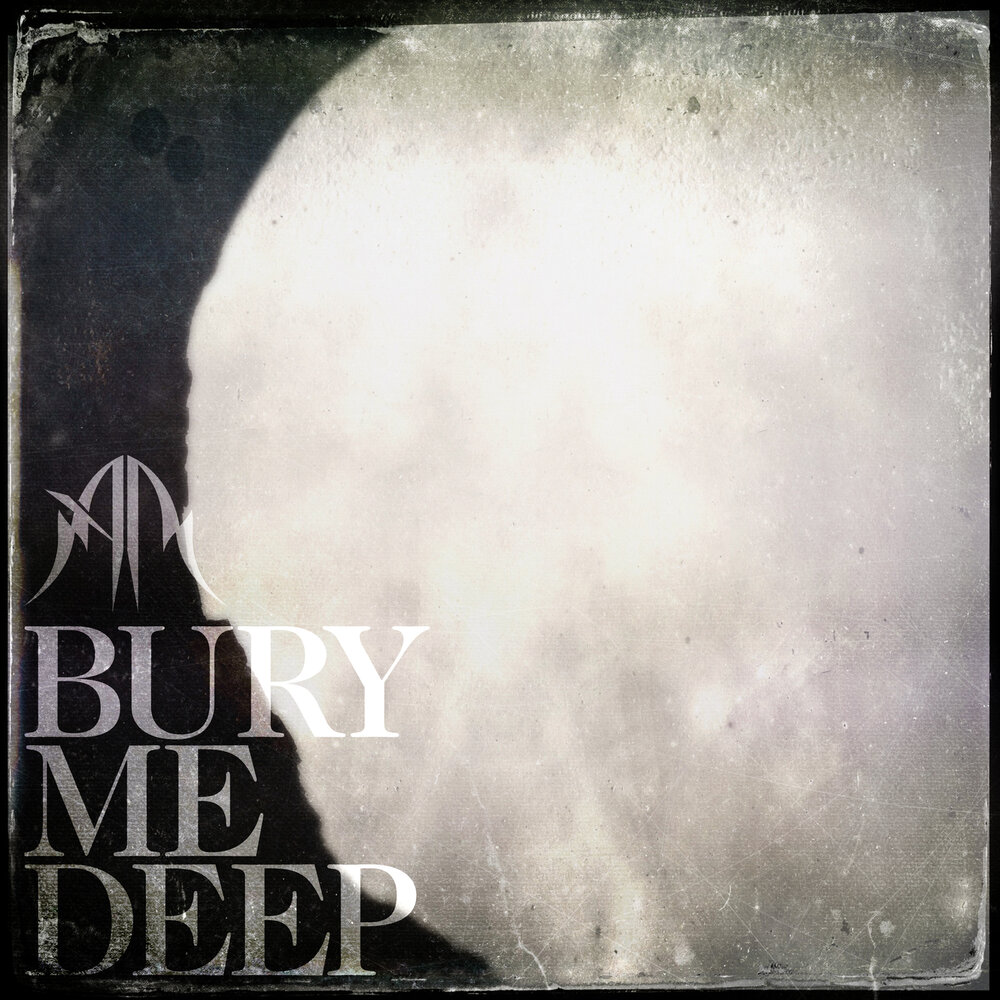 Bury me. Bury me Deep inside your Heart. Песня Bury me.