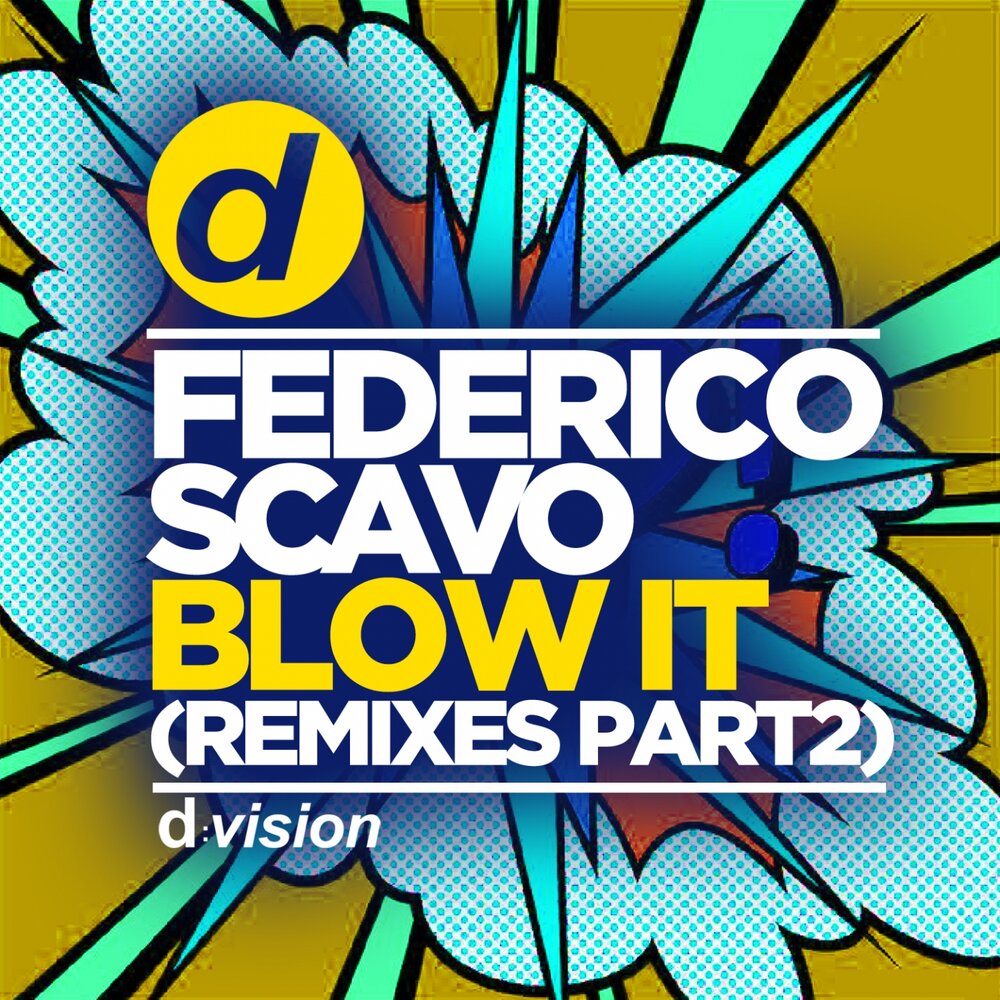 Federico Scavo - blow it. Blow it.