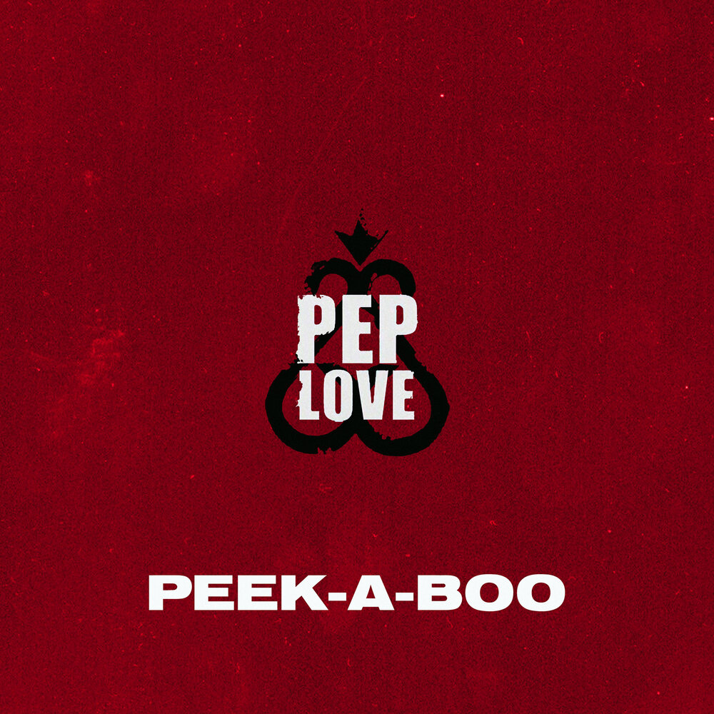 Peekaboo альбом. Песня Peek a Boo. Peek a Boo альбом. Pep Love.