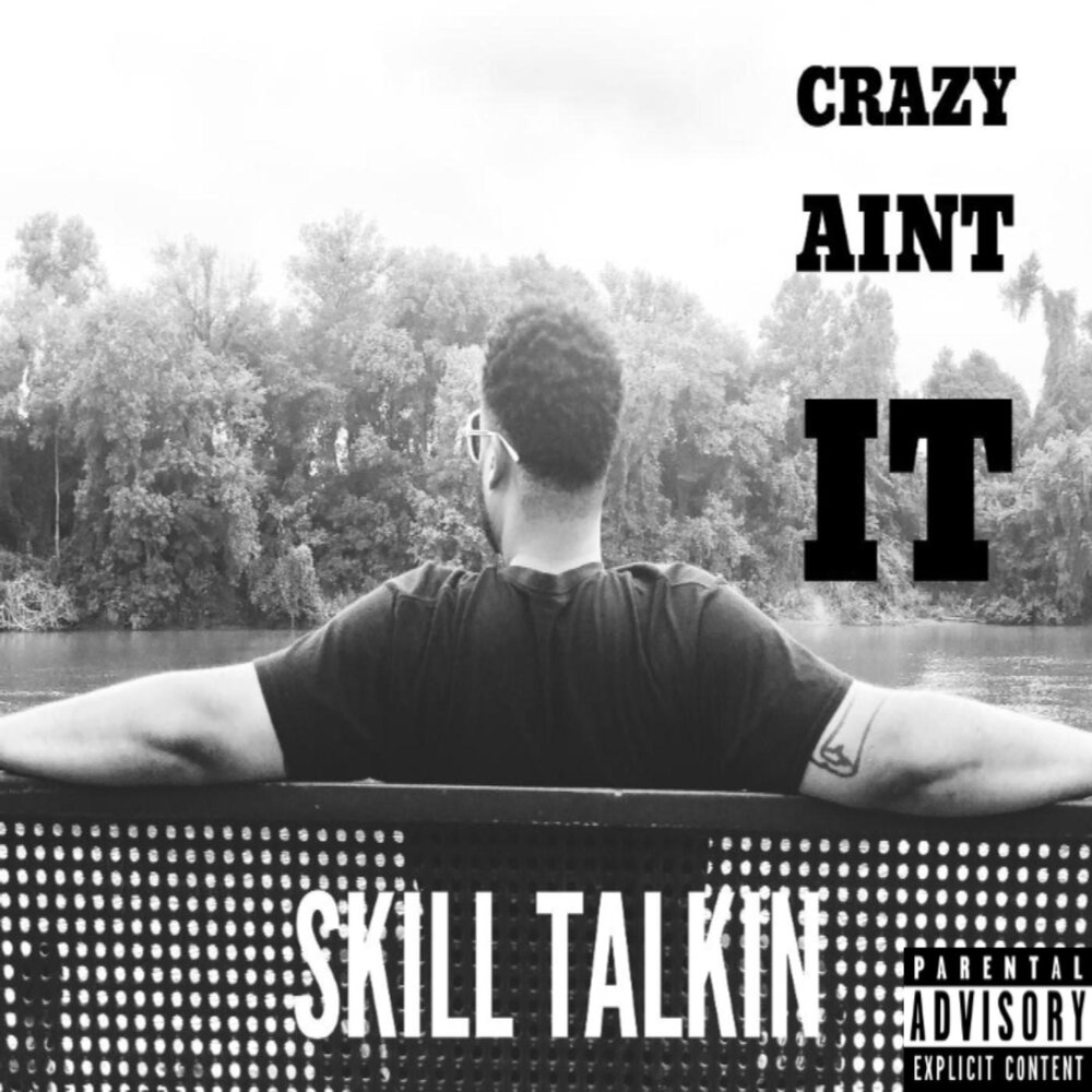 Aint that crazy. Skill песни.