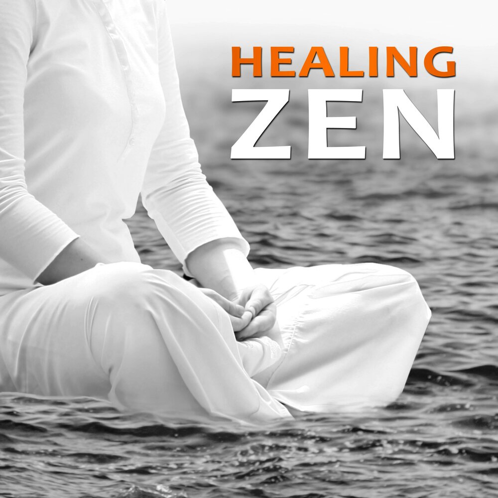 Музыка дзен. Zen Meditation. Zen Relaxation Healing Music слушать. Zen Relaxation Healing Music.