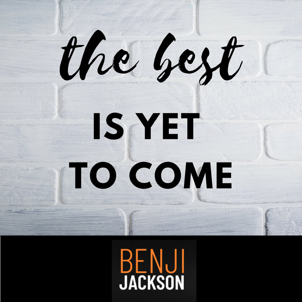 Benji Jackson. The best is yet to come. Yet to come альбом. The best is yet to come картинка.