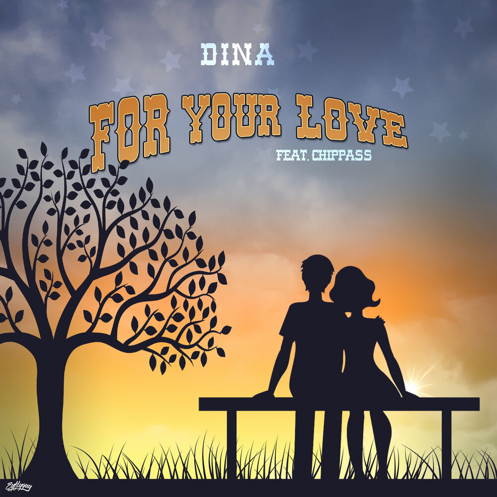 For your love. Dina слушать.