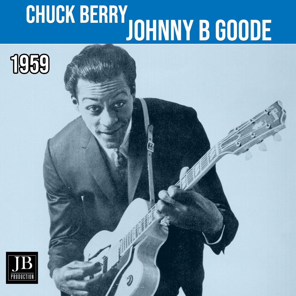 Чак берри слушать. Chuck Berry - Johnny b. Goode (1958). Чак Берри Джонни гоу. Chuck Berry Johnny b Goode. Чак Берри альбомы.