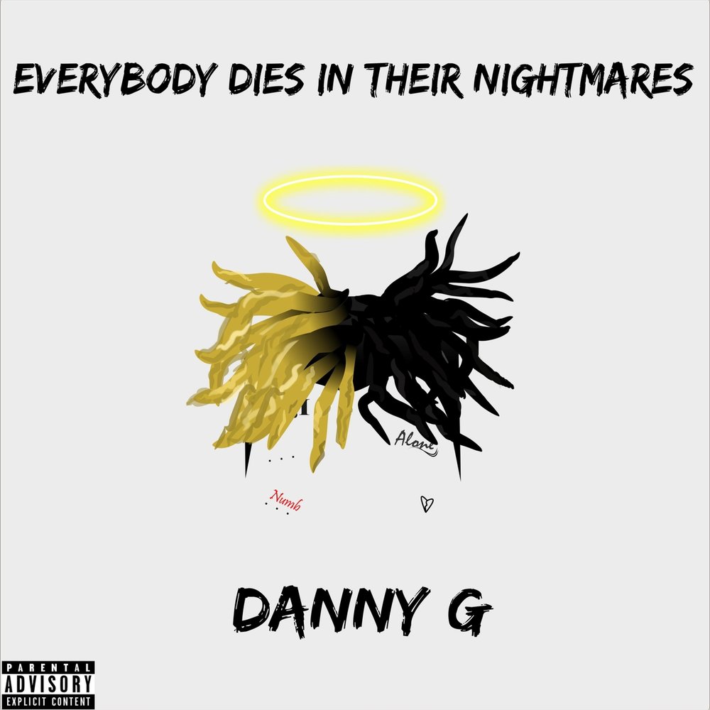 Everybody dies in their Nightmares текст. Everybody dies in their Nightmares Xxtentacion. Nightmare слово. Danny g.
