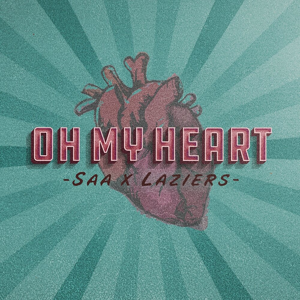 Oh your heart. Oh my Heart. Oh my Heart album. Oh Heart.