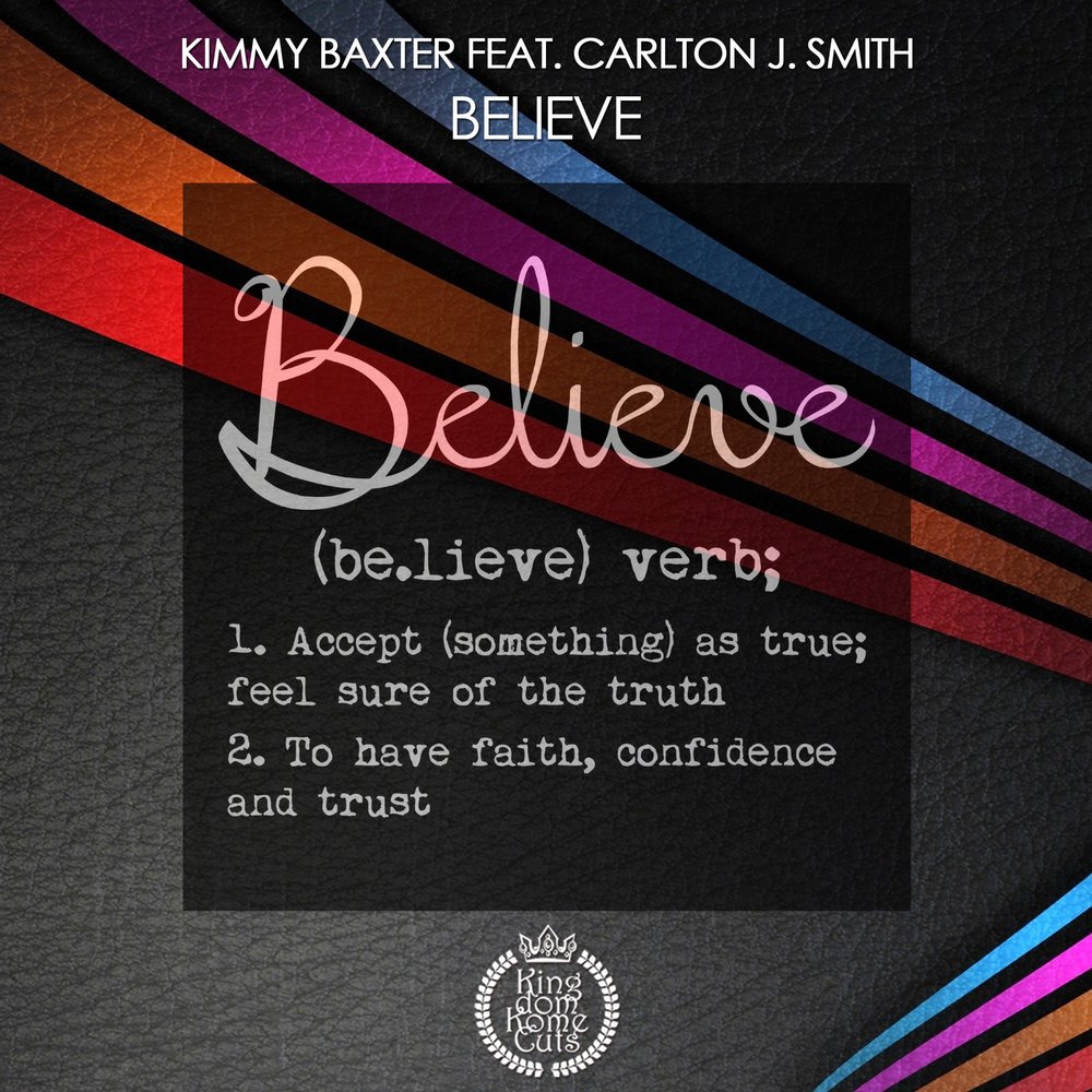 Believe verb. Carlton j Smith. Carlton j Smith песни.