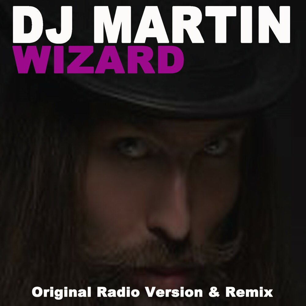 Dj martin remix. Martin Wizard. DJ Wizard. "DJ Wizard" && ( исполнитель | группа | музыка | Music | Band | artist ) && (фото | photo). Mr Wizard.