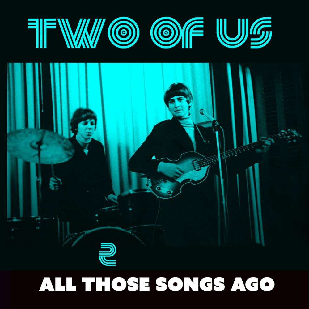 Years ago song. Two of us Song.