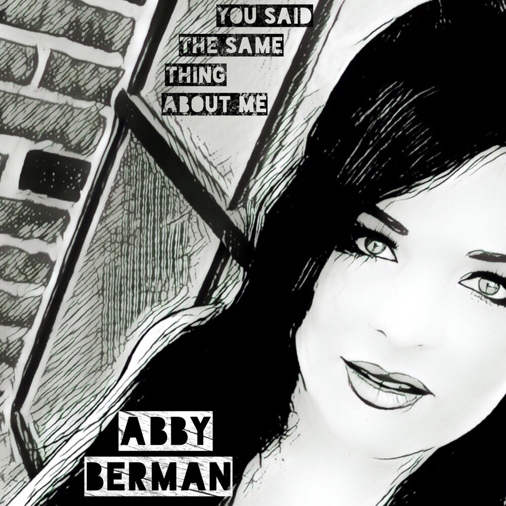 Abby Berman альбом You Said the Same Thing About Me (Stripped)
