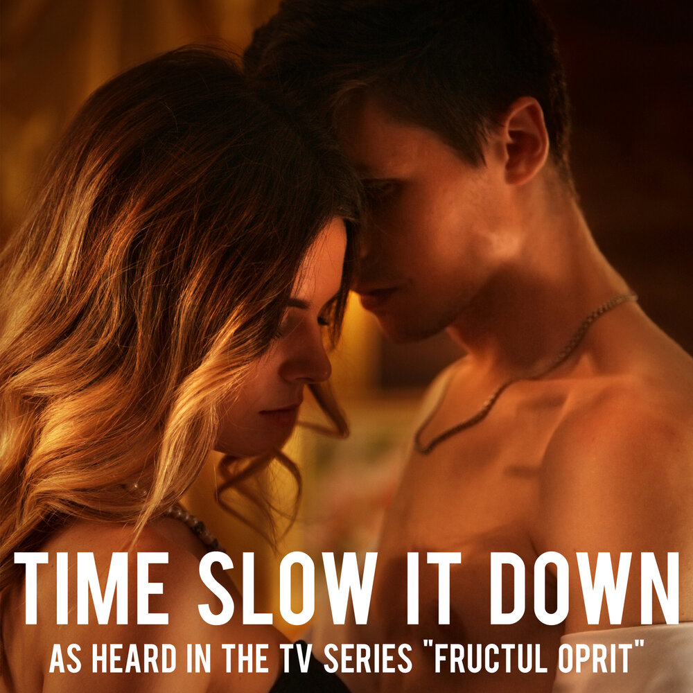 Time is slow. Slow time.