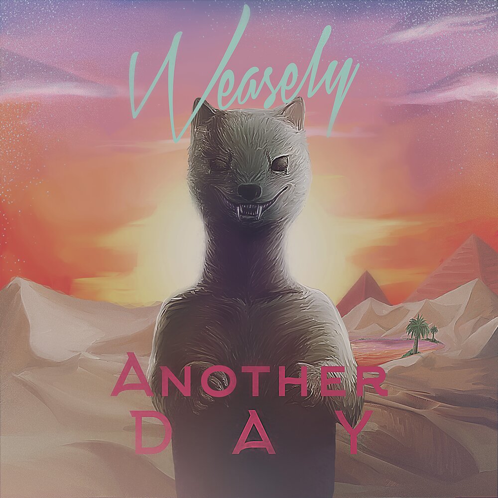 Another day песня. Weasely.