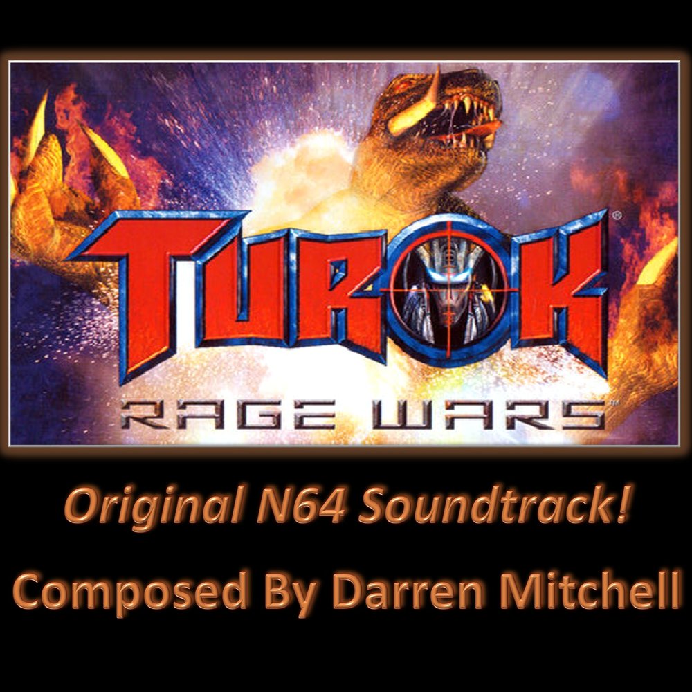 Wicked soundtrack. Turok - Rage Wars Nintendo 64. N64_Turok - Rage Wars. Darren Mitchell. Rage Wars.