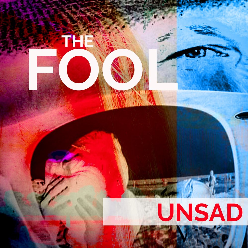 Слушать fool. Unsad.