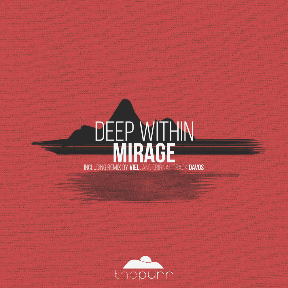 Mirage of Deep - the best of Mirage of Deep. Mirage of Deep thank you for give me your Love. Deep within