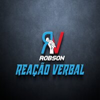 ROBSON REAÇÃO VERBAL